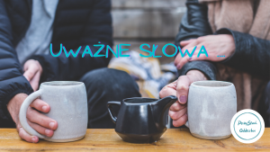 Read more about the article UWAŻNE SŁOWA